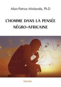 L'homme dans la pensée négro africaine