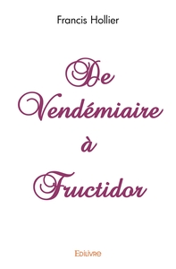 De Vendémiaire à Fructidor