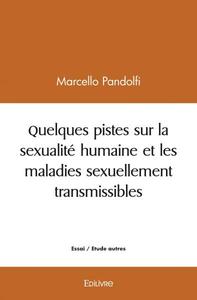 Quelques pistes sur la sexualité humaine et les maladies sexuellement transmissibles