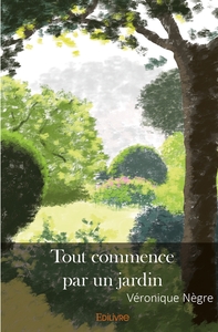 Tout commence par un jardin
