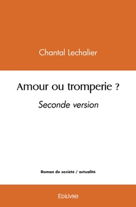 Amour ou tromperie ?