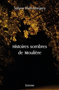 Histoires sombres de Moulière