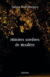 Histoires sombres de moulière