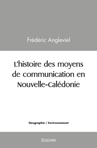 L'histoire des moyens de communication en Nouvelle-Calédonie