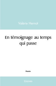 En témoignage au temps qui passe