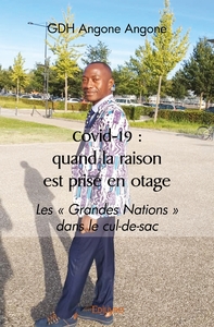 Covid-19 : quand la raison est prise en otage