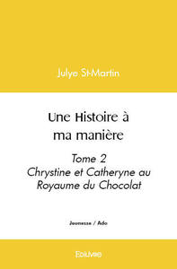 Une histoire à ma manière