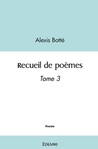 Recueil de poèmes - Tome 3