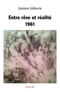 Entre rêve et réalité 1961