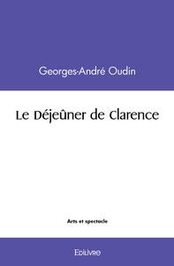 Le Déjeûner de Clarence