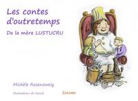 Les contes d'outretemps de la mère lustucru