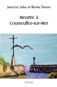 Meurtre à Courseulles-sur-Mer