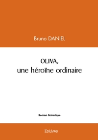 OLIVA, une héroïne ordinaire