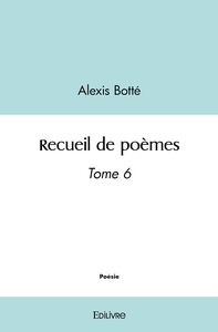 Recueil de poèmes - Tome 6