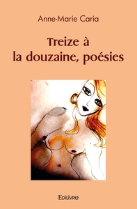 Treize à la douzaine, poésies