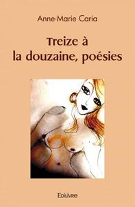 Treize à la douzaine, poésies