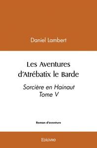 Les aventures d'atrébatix le barde