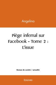 Piège infernal sur Facebook - Tome 2