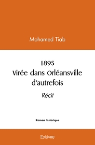 1895 Virée dans Orléansville d'autrefois