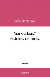 Vrai ou faux? § histoires de mots