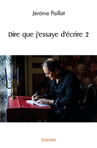 Dire que j'essaye d'écrire 2