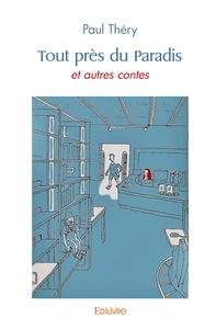 Tout près du Paradis