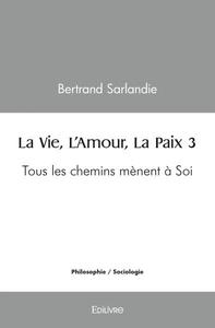 La vie, l'amour, la paix 3