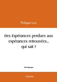 Des Espérances perdues aux espérances retrouvées... qui sait ?