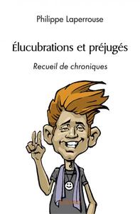 élucubrations et préjugés