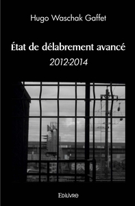 État de délabrement avancé