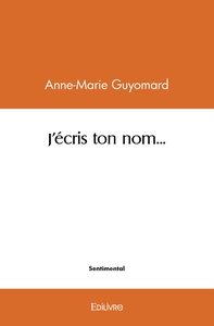 J'écris ton nom...