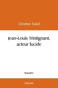 Jean-Louis Trintignant, acteur lucide