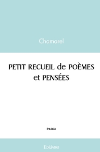 Petit recueil de poèmes et pensées
