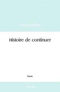 Histoire de continuer
