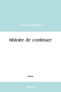 Histoire de continuer