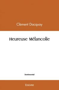 Heureuse mélancolie
