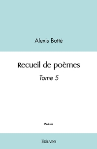 Recueil de poèmes - Tome 5