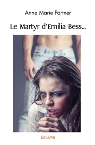 Le Martyr d'Emilia Bess...