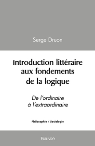 Introduction littéraire aux fondements de la logique
