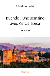 Duende : Une semaine avec García Lorca