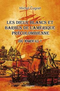 Les dieux blancs et barbus de l'amérique précolombienne