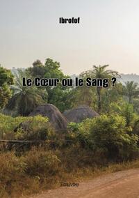 Le cœur ou le sang ?