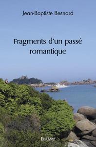 Fragments d'un passé romantique