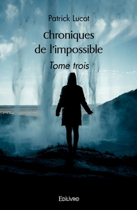 Chroniques de l'impossible - Tome 3