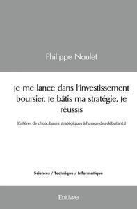 Je me lance dans l'investissement boursier, je bâtis ma stratégie, je réussis