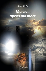 Ma vie... après ma mort.
