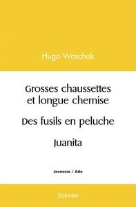 Grosses chaussettes et longue chemise / des fusils en peluche / juanita