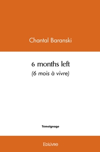 6 months left (6 mois à vivre)