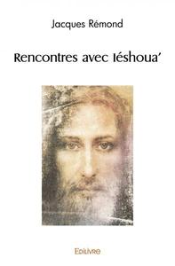 Rencontres avec iéshoua'