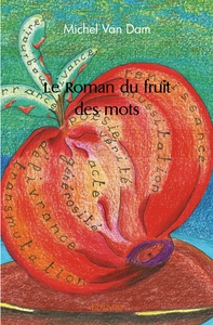 Le Roman du fruit des mots
